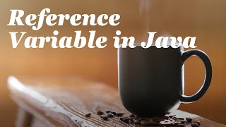 Reference Variables in Java