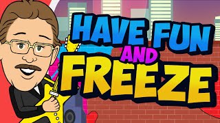 Have Fun and Freeze! | Freeze Dance Song | Jack Hartmann Move and Freeze