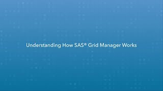 Understanding How SAS Grid Manager Works