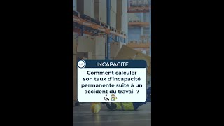 🚑 Comment est déterminé le taux d'incapacité permanente à la suite d'un accident du travail ? 🚑