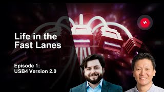 Life in the Fast Lanes - USB4 Version 2.0