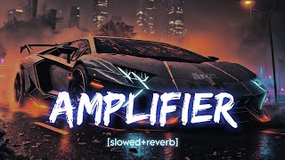 Amplifier - [slowed+reverb]