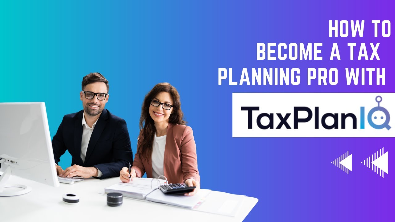 Become A Tax Planning Pro With TaxPlanIQ - YouTube