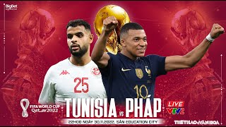 WORLD CUP 2022 | Trực tiếp VTV2 Tunisia - Pháp (22h ngày 30/11) lượt cuối bảng D | NHẬN ĐỊNH BÓNG ĐÁ