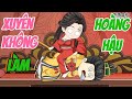 Xuyên Không Làm Hoàng Hậu | tập 1 - 6 | S-MEDIA