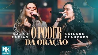 Sarah Farias e Kailane Frauches - O Poder da Oração (Ao Vivo) (Clipe Oficial MK Music)