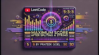 1422. Maximum Score After Splitting a String || Leetcode POTD || Python