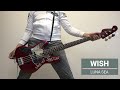 【dai 趣味のお時間】 luna sea 《wish》 bass cover