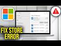 How To Fix There Has Been An Error in Microsoft Store