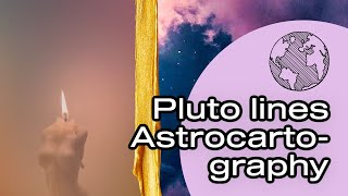 Astrocartography... Pluto Lines! | Description and Story-telling 🌍