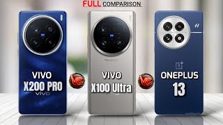 Vivo X200 Pro vs Vivo X100 Ultra vs OnePlus 13 - Ultimate Comparison!