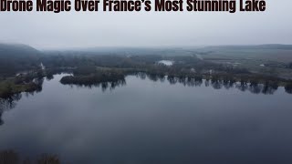 Drone Magic Over France’s Most Stunning Lake