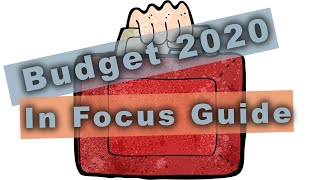Budget 2020 In Focus Guide