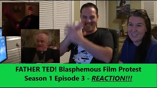 Americans React | FATHER TED | Blasphemous Film Protest | S1 EP3 | REACTION