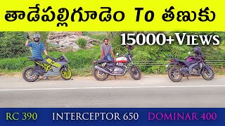 LOCKDOWN RIDE...? || Tadepalligudem to Tanuku || RC 390 , INTERCEPTOR 650 ,DOMINAR 400