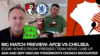 DAVID BROOKS ON THE BENCH - AFC Bournemouth vs Chelsea PREVIEW | Eddie Howe Presser & Team Line Up