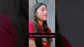 Murshida short cover by smaiyra mishra || Arijit singh || ##shorts ##smaiyramishra