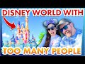 Surviving Disney World With TOO MANY PEOPLE