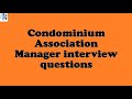 Condominium Association Manager interview questions