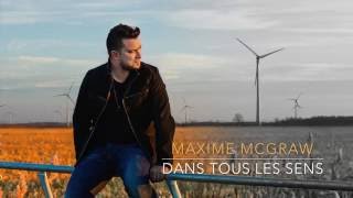 Maxime McGraw - Dans tous les sens