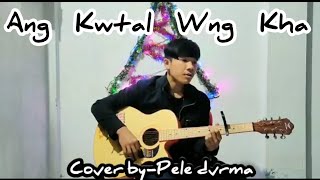 ANG KWTAL WNG KHA | KRISTO HALOK | COVER | PRINIYAN DEBBARMA