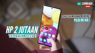 5 Rekomendasi HP 2 JUTAAN Terbaik 2024 ! Harga Lebih WORTH IT, Desain MEWAH !!