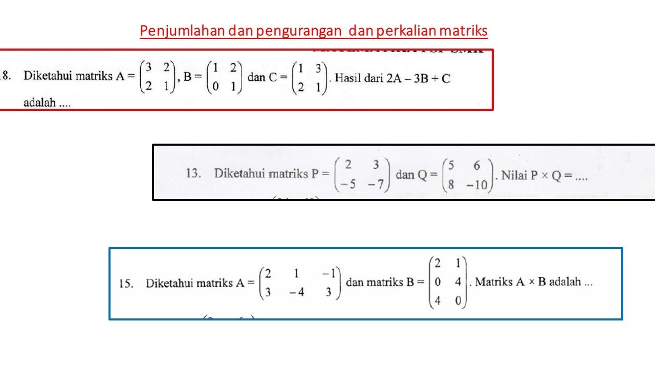 Operasi Matriks Penjumlahan Pengurangan Dan Perkalian Matriks - YouTube