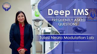 dTMS FAQ | Deep Transcranial Magnetic Stimulation  | Tulasi Neuromodulation Lab