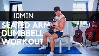 10 MINUTE SEATED ARM DUMBBELL WORKOUT // For limited mobility, follow along
