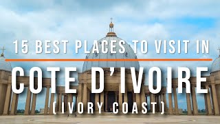 15 Best Places to Visit in Cote d’Ivoire, Ivory Coast | | Travel Video | Travel Guide | SKY Travel