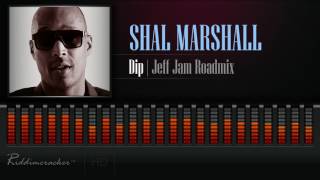 Shal Marshall - Dip (Jeff Jam Roadmix) [Soca 2017] [HD]