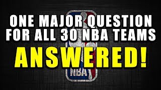 One Major Question For All 30 NBA Teams: ANSWERED