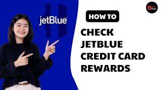 How To Check JetBlue Credit Card Rewards