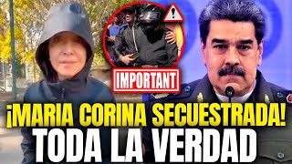 ¡URGENTE! 🔴 REGIMEN SECUESTRA A MARIA CORINA!!! TODA LA VERDAD ✊🇻🇪