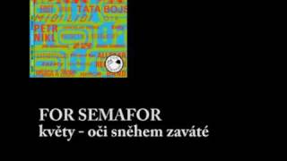 Květy - Oči sněhem zaváté (for semafor)