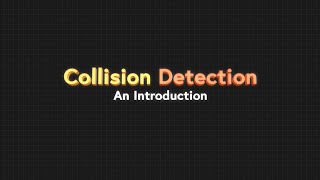Collision Detection Part 1: An Introduction