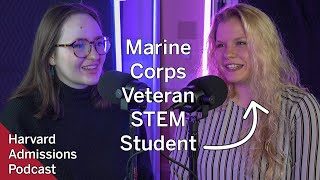 Marine Corps veteran on graduating from Harvard with STEM degree | Harvard Admissions Podcast