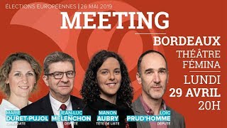 Meeting de JL. Mélenchon, M. Aubry, L. Prud'Homme et M. Duret-Pujol - #BordeauxFi