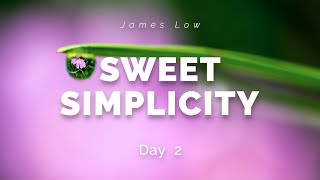 2/9 Sweet Simplicity: Mahamudra retreat. Wiesen 07.2022