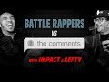 Battle Rappers Vs The Comments | Episode 1 - Impact & Lefty | Don't Flop TV