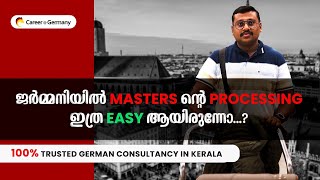 ജർമ്മനിയിൽ MASTERS ൻ്റെ PROCESSING ഇത്ര EASY ആയിരുന്നോ...? | Career@Germany