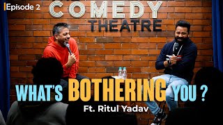 CrowdCast Ep.2 | Vijay Yadav Bothering You Ft. Ritul Yadav