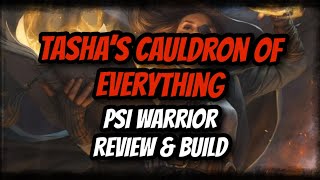 Tasha's Cauldron of Everything: Psi Warrior Review and Build