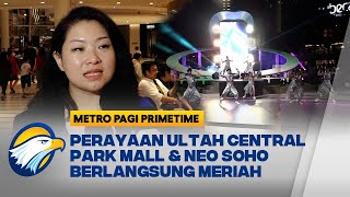 Perayaan Ulang Tahun Central Park Mall \u0026 Neo Soho