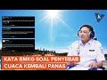 Cuaca Kembali Terasa Panas, BMKG Ungkap Penyebabnya