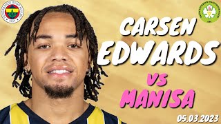 CARSEN EDWARDS MANİSA MAÇI PERFORMANSI 🔥 - Fenerbahçe Manisa Basketbol 05 03 2023 1080p