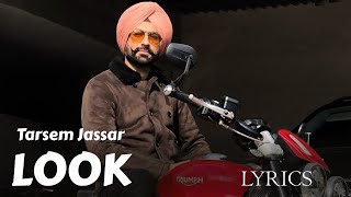 Look - Tarsem Jassar (Lyrics) | My Pride | Latest Punjabi Songs 2020