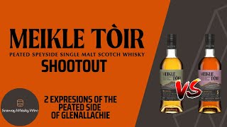 Meikle Tòir Shootout - 2 Expressions from the Peated Side of GlenAllachie!