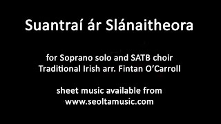 Suantraí ár Slánaitheora - arr. Fintan O'Carroll