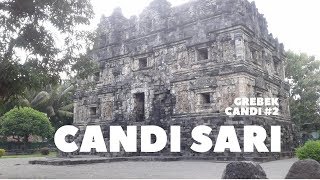 GREBEK CANDI #2 : Candi Sari